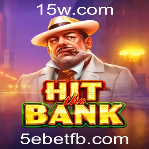 Descubra o Jogo de Estratégia: HitTheBank e Seu Mecanismo de Apostas '5ebet'